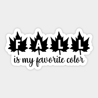 Fall is my favorite color Sticker